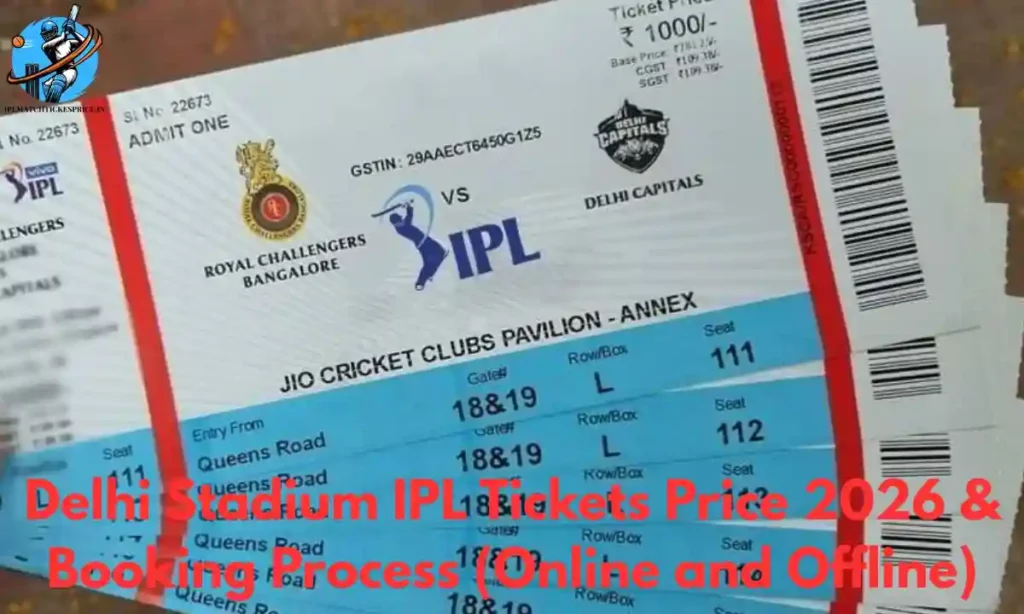Delhi Stadium IPL Tickets Price 2026 & Booking Process (Online and Offline)