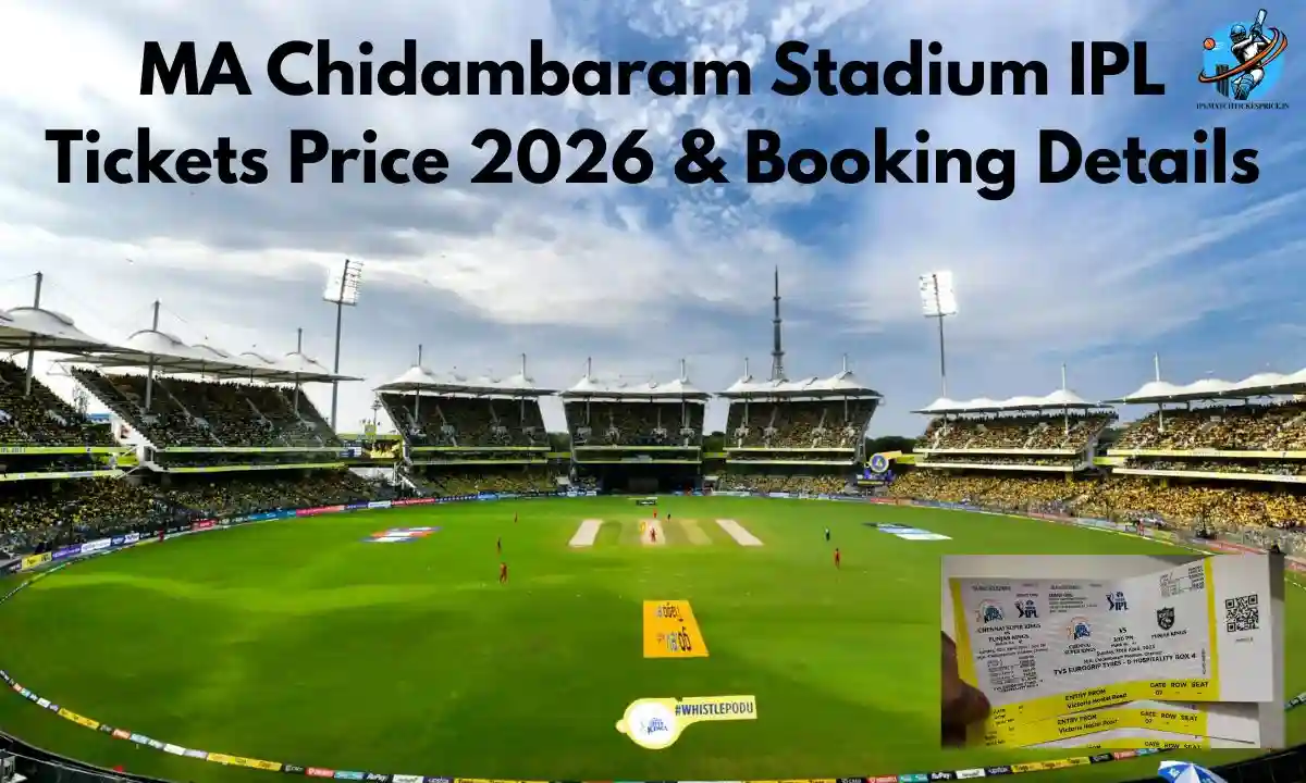 MA Chidambaram Stadium IPL Tickets Price 2026 and Booking Process Online & Details