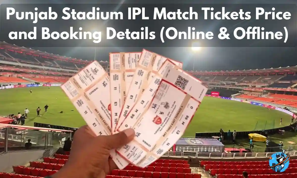Punjab Stadium IPL Match Tickets Price and Booking Details process (Online & Offline)