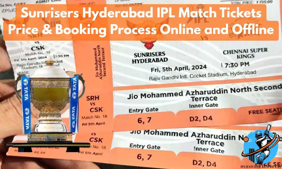 Sunrisers Hyderabad IPL Match Tickets Price & Booking Details Online and Offline