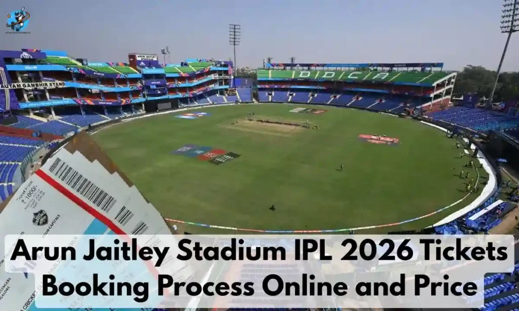 Arun Jaitley Stadium IPL 2026 Tickets Booking Process Online and Price