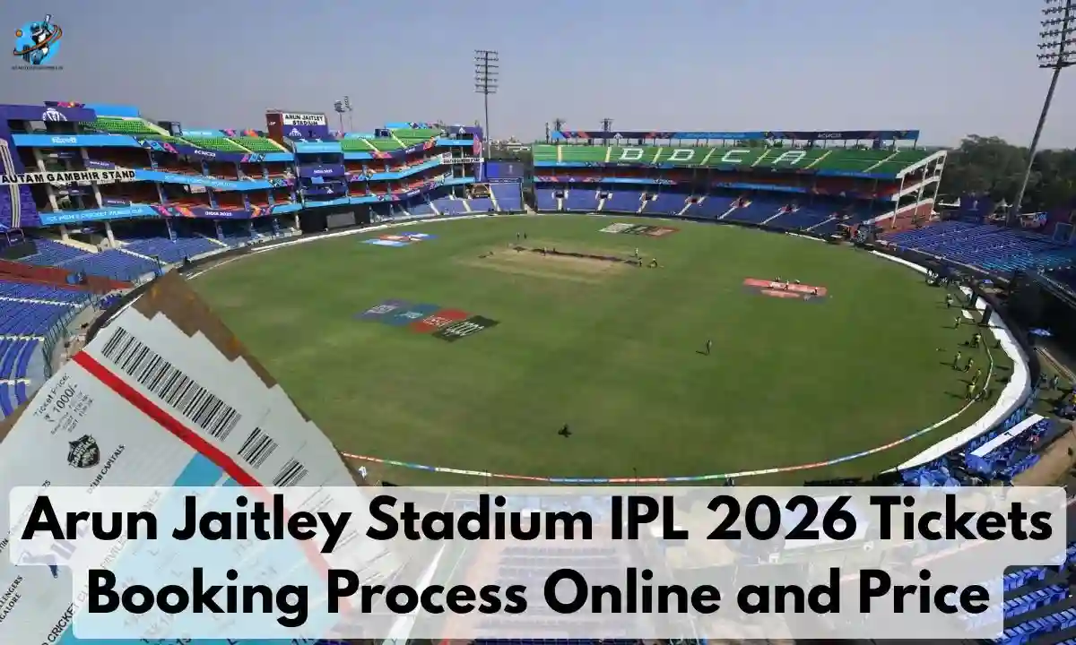 Arun Jaitley Stadium IPL Tickets Booking Process Online 2026 and Price