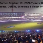 EDEN Garden Stadium IPL 2026 Tickets: Booking Process, Details, Schedule & Price