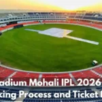 PCA Stadium Mohali IPL 2026 Tickets Booking Process and Ticket Price