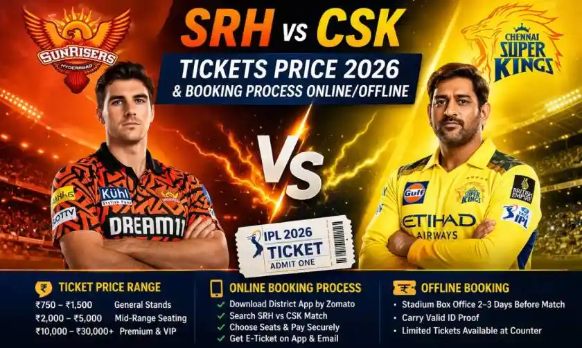 SRH vs CSK Tickets Price 2026 & Booking Process Online/Offline